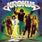 Krokus - To You All