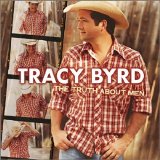 Tracy Byrd - The Truth About Men