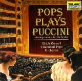 Erich Kunzel & Cincinnati Pops Orchestra - Pops Plays Puccini