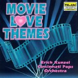 Erich Kunzel & Cincinnati Pops Orchestra - Movie Love Themes