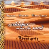 Ayman, Hisham, Mars Lasar - A Whisper Across the Sand