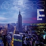 Oasis - Standing On The Shoulder Of Giants