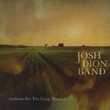 Josh Dion Band - Anthems for the Long Distance