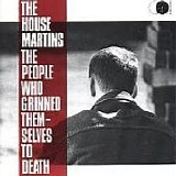The Housemartins - The people who grinned themselves to death