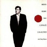 Bryan Ferry & Roxy Music - The Ultimate Collection