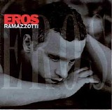 Eros Ramazotti - Eros