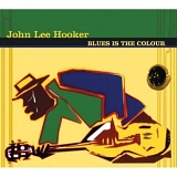 John Lee Hooker - Blues Is the Colour