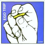 Ego Trip - Alone