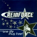 Reinforce - One Life Thug Free!