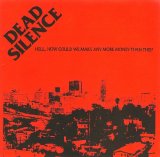 Dead Silence - Hell, How Could We Make Any More Money Than This?