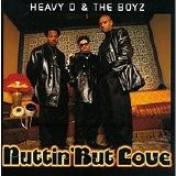 Heavy D and the Boyz - Nuttin' But Love