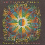 Jethro Tull - Roots To Branches
