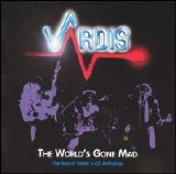 Vardis - The World's Gone Mad [2 Disc Anthology 2000] - The World's Gone Mad: The Best of Vardis (1 of 2)
