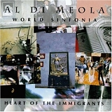 Al Di Meola World Sinfonia - Heart Of The Immigrants