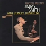Jimmy Smith & Stanley Turrentine - Prayer Meetin'