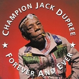 Champion Jack Dupree - Forever and ever