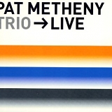 Pat Metheny - Trio -> Live 1