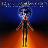 Rick Wakeman-Complete Collection - Preludes to a Century