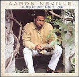 Aaron Neville - To Make Me Who I Am