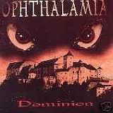 Ophthalamia - Dominion