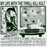 My Life With the Thrill Kill Kult - Hit and Run Holiday