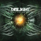 Delight - Breaking Ground