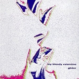 My Bloody Valentine - Glider (EP)