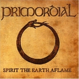 Primordial - Spirit the Earth aflame
