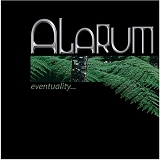 Alarum - Eventuality...