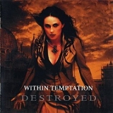 Within Temptation - Destroyed