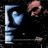Skinny Puppy - Cleanse Fold And Manipulate