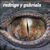 Rodrigo Y Gabriela - Rodrigo Y Gabriela