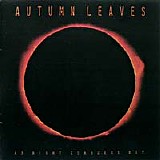 Autumn Leaves - As Night Conquers Day