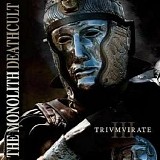 The Monolith Deathcult - Trivmvirate
