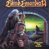 Blind Guardian - Follow the Blind (Remastered)