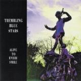 Trembling Blue Stars - Alive To Every Smile