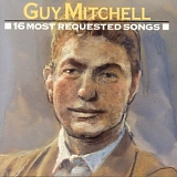 Guy Mitchell - 16 Most Requested Songs: Guy Mitchell