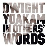 Dwight Yoakam - In Others' Words
