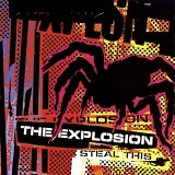 Explosion, The - Steal This