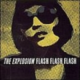 Explosion, The - Flash Flash Flash