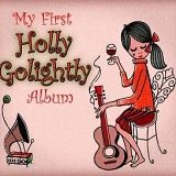 Holly Golightly - My First Holly Golightly Album