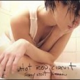 Hot Rod Circuit - Sorry About Tomorrow
