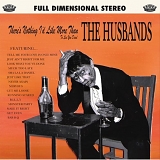 Husbands, The - There's Nothing More I'd Like More Than To See You Dead