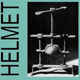 Helmet - Born Annoying