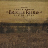 Chuck Ragan and Austin Lucas - Bristle Ridge