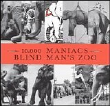 10000 Maniacs - Blind Man's Zoo