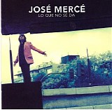 Jose Merce - Lo Que No Se Da