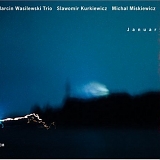 Marcin Wasilewski Trio - January