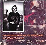 Captain Beefheart - Ice Cream For Crow