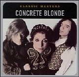 Concrete Blonde - Classic Masters